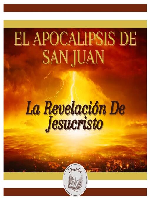 Title details for EL APOCALIPSIS DE SAN JUAN by El Apóstol San Juan - Wait list